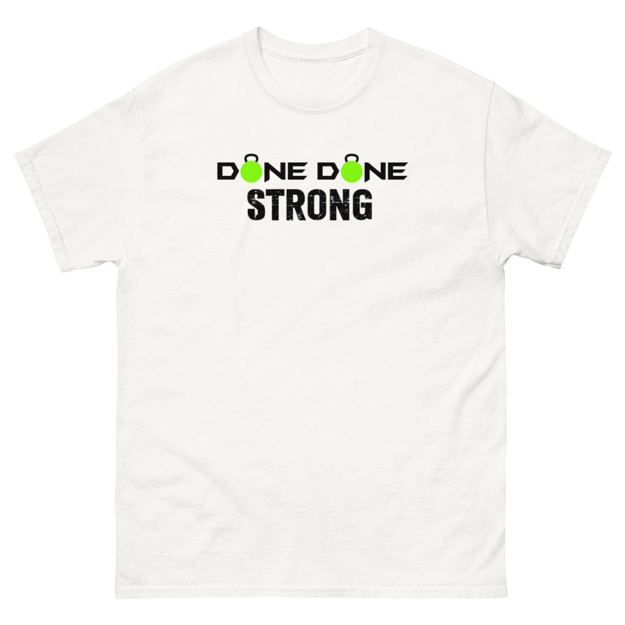 Done Done Strong Men's classic tee