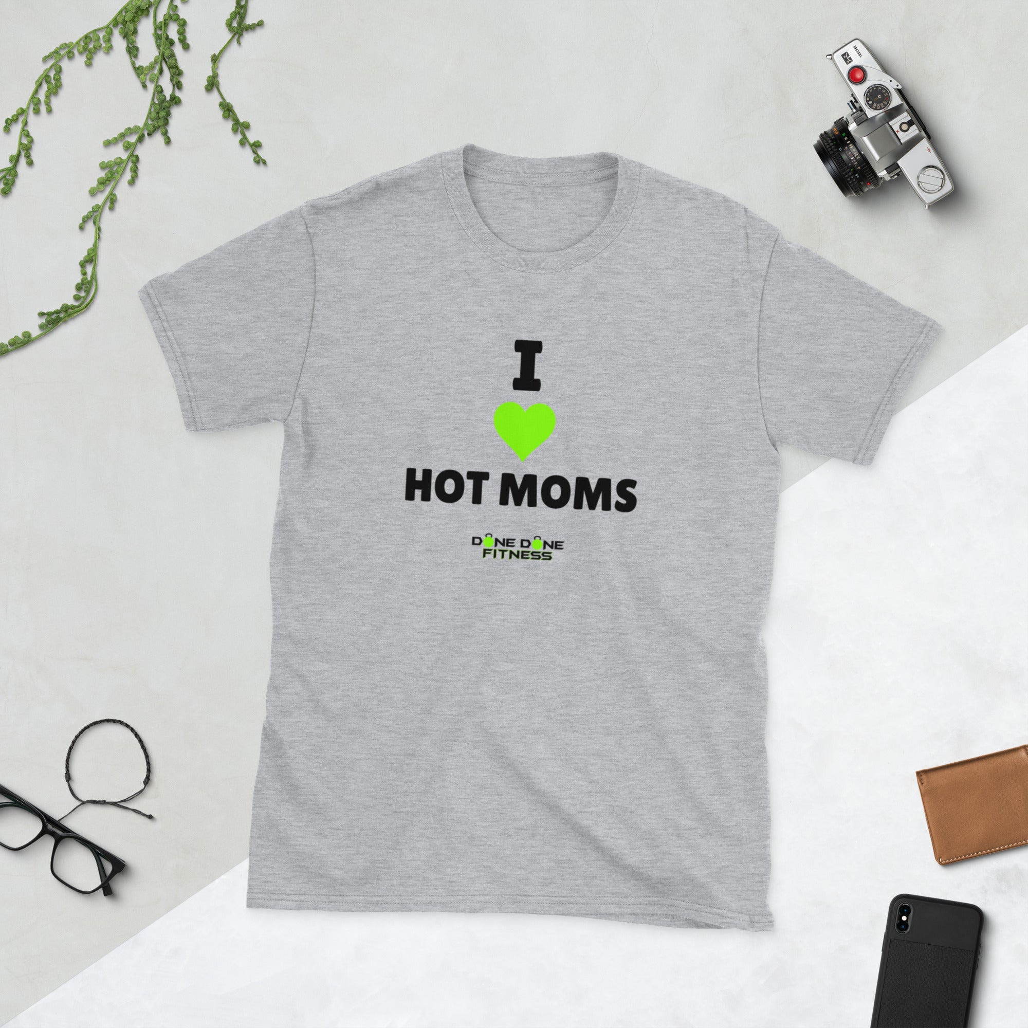 I Love Hot Moms Short-Sleeve Unisex T-Shirt