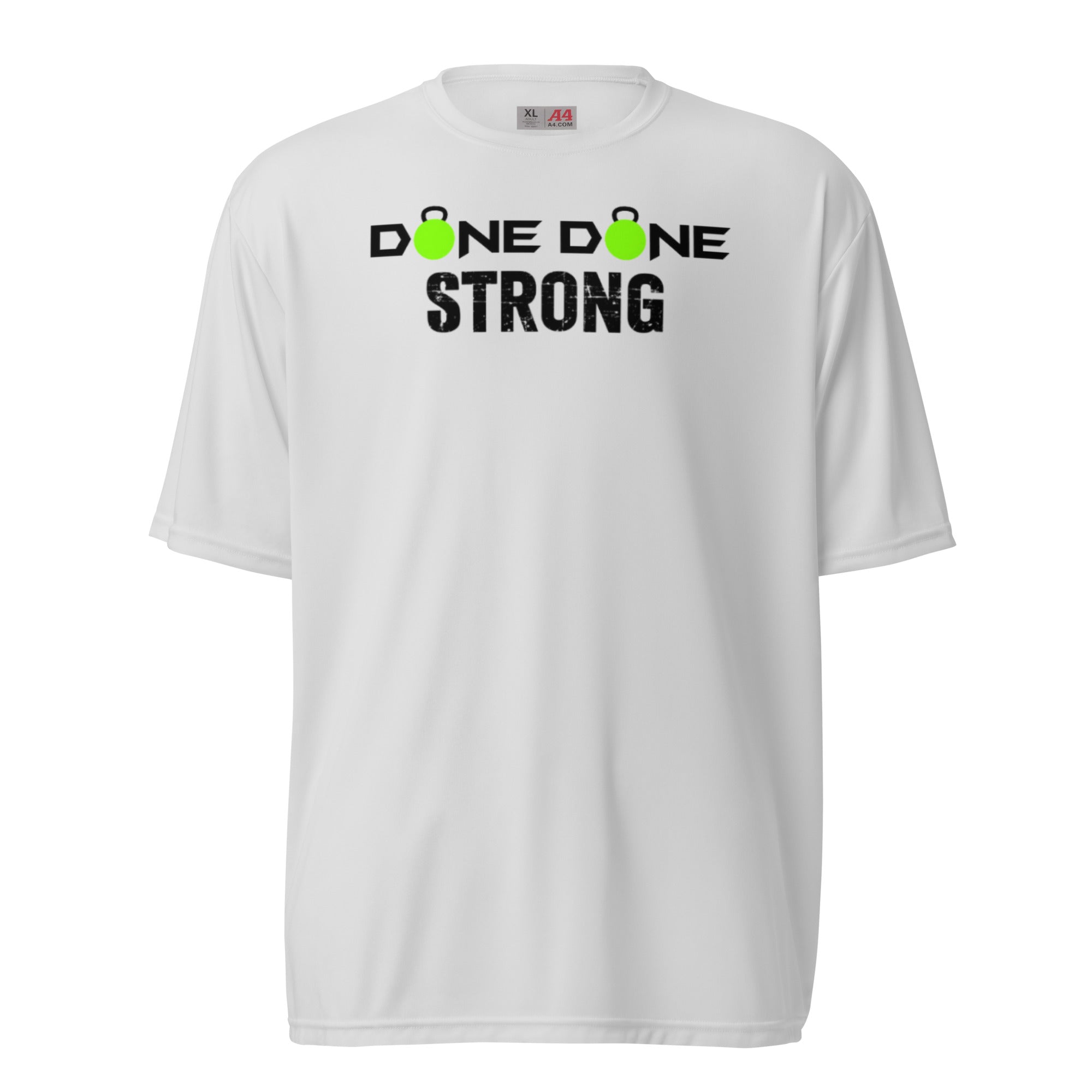 Done Done Strong Unisex performance crew neck t-shirt