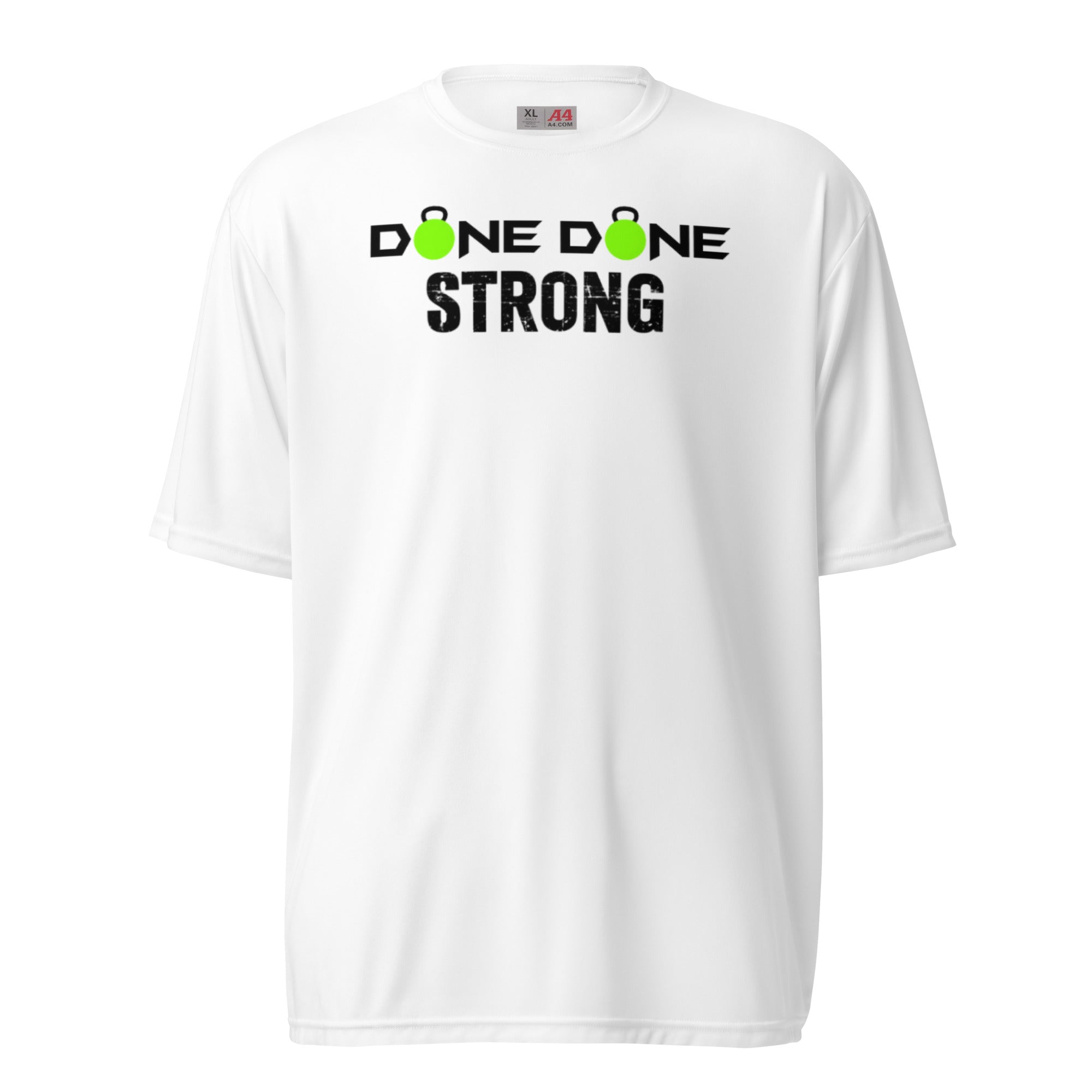 Done Done Strong Unisex performance crew neck t-shirt