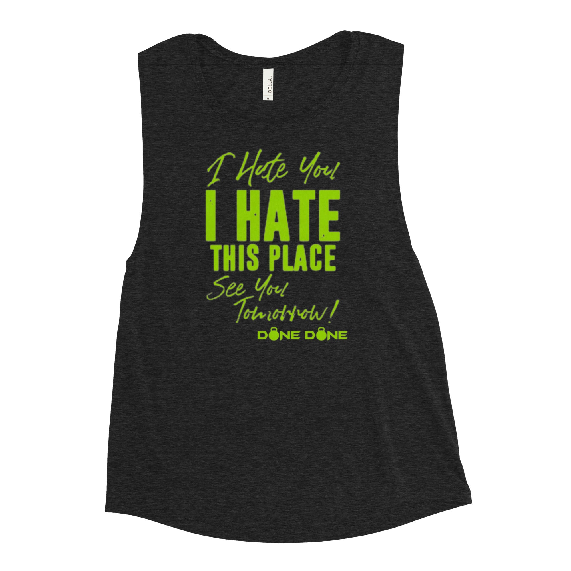 Hate You Hate This Place Ladies’ Muscle Tank